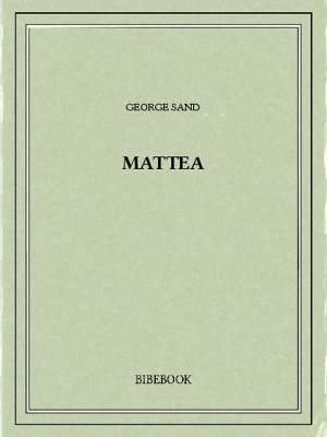 Mattea - Sand, George - Bibebook cover