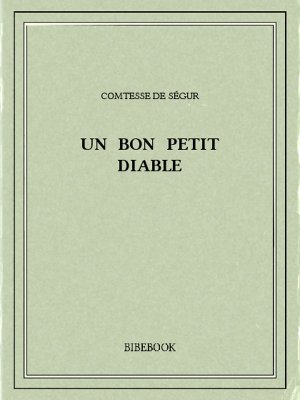 Un bon petit diable - Ségur, Comtesse de - Bibebook cover