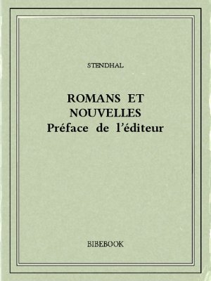 Romans et nouvelles — Préface de l’éditeur - Stendhal - Bibebook cover