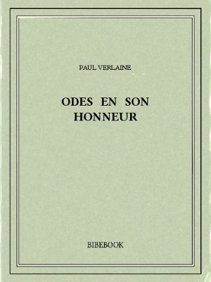 Odes en son honneur - Verlaine, Paul - Bibebook cover