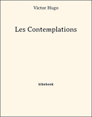 Les Contemplations - Hugo, Victor - Bibebook cover