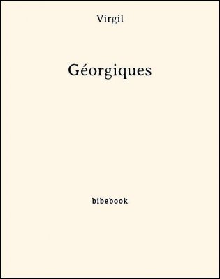 Télécharger : Géorgiques - Virgil Géorgiques - Virgil - Bibebook cover