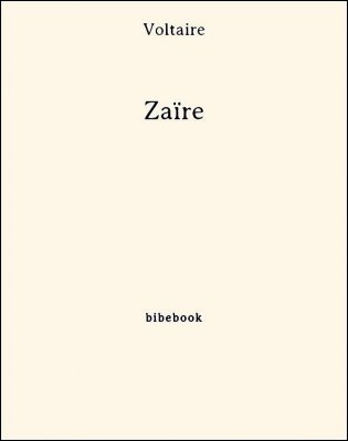 Zaïre - Voltaire - Bibebook cover