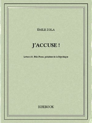 J&#039;accuse ! - Zola, Emile - Bibebook cover