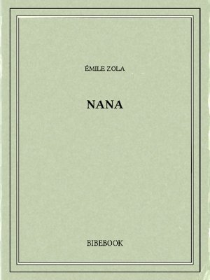 Nana - Zola, Emile - Bibebook cover