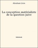 La conception matérialiste de la question juive - Léon, Abraham - Bibebook cover