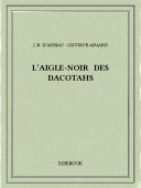 L&#039;Aigle-Noir des Dacotahs - Aimard, Gustave, Auriac, J.-B. d&#039; - Bibebook cover