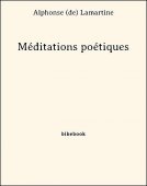 Méditations poétiques - Lamartine, Alphonse de - Bibebook cover