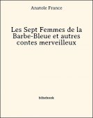 Les Sept Femmes de la Barbe-Bleue et autres contes merveilleux - France, Anatole - Bibebook cover
