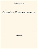 Ghazels - Poèmes persans - Anonymous - Bibebook cover