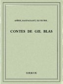 Contes de Gil Blas - Arène, Maupassant, Silvestre... - Bibebook cover