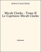 Micah Clarke - Tome II - Le Capitaine Micah Clarke - Doyle, Arthur Conan - Bibebook cover