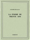 La femme de trente ans - Balzac, Honoré de - Bibebook cover