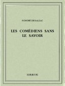Les comédiens sans le savoir - Balzac, Honoré de - Bibebook cover