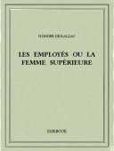 Les employés ou la femme supérieure - Balzac, Honoré de - Bibebook cover