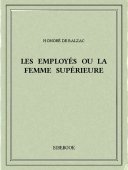 Les employés ou la femme supérieure - Balzac, Honoré de - Bibebook cover