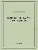 Esquisse de la vie d’un virtuose - Barbara, Charles - Bibebook cover