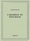 L&#039;assassinat du Pont-Rouge - Barbara, Charles - Bibebook cover