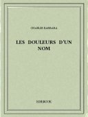 Les douleurs d’un nom - Barbara, Charles - Bibebook cover