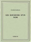 Les douleurs d’un nom - Barbara, Charles - Bibebook cover