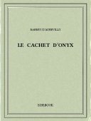 Le cachet d&#039;onyx - Barbey d’Aurevilly, Jules - Bibebook cover