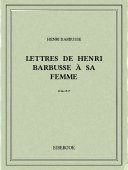 Lettres de Henri Barbusse à sa femme, 1914-1917 - Barbusse, Henri - Bibebook cover