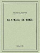 Le spleen de Paris - Baudelaire, Charles - Bibebook cover