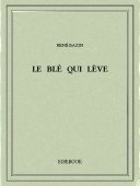 Le blé qui lève - Bazin, René - Bibebook cover