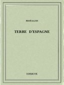 Terre d&#039;Espagne - Bazin, René - Bibebook cover