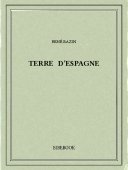 Terre d&#039;Espagne - Bazin, René - Bibebook cover