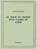 Le tour du monde d&#039;un gamin de Paris - Boussenard, Louis - Bibebook cover