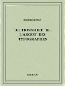 Dictionnaire de l’argot des typographes - Boutmy, Eugène - Bibebook cover