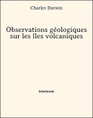 Observations géologiques sur les îles volcaniques - Darwin, Charles - Bibebook cover