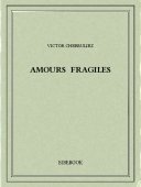 Amours fragiles - Cherbuliez, Victor - Bibebook cover