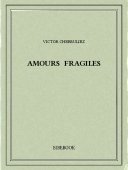 Amours fragiles - Cherbuliez, Victor - Bibebook cover
