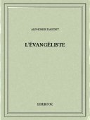 L&#039;évangéliste - Daudet, Alphonse - Bibebook cover