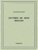 Lettres de mon moulin - Daudet, Alphonse - Bibebook cover
