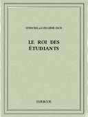 Le Roi des Étudiants - Dick, Wenceslas-Eugène - Bibebook cover