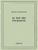 Le Roi des Étudiants - Dick, Wenceslas-Eugène - Bibebook cover