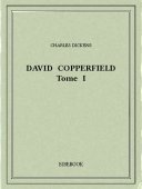 David Copperfield 1 - Dickens, Charles - Bibebook cover