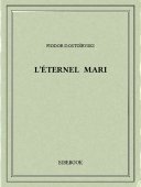 L’éternel mari - Dostoïevski, Fiodor - Bibebook cover