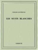 Les nuits blanches - Dostoïevski, Fiodor - Bibebook cover