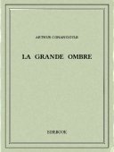 La grande Ombre - Doyle, Arthur Conan - Bibebook cover