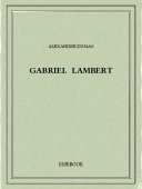 Gabriel Lambert - Dumas, Alexandre - Bibebook cover