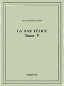La San Felice V - Dumas, Alexandre - Bibebook cover