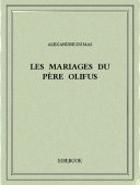 Les mariages du père Olifus - Dumas, Alexandre - Bibebook cover