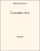 L&#039;escalier d&#039;or - Jaloux, Edmond - Bibebook cover