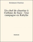 Un chef de chantier à l&#039;isthme de Suez - Une campagne en Kabylie - Erckmann-Chatrian - Bibebook cover