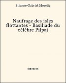 Naufrage des isles flottantes - Basiliade du célèbre Pilpai - Morelly, Étienne-Gabriel - Bibebook cover
