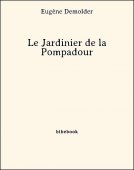 Le Jardinier de la Pompadour - Demolder, Eugène - Bibebook cover